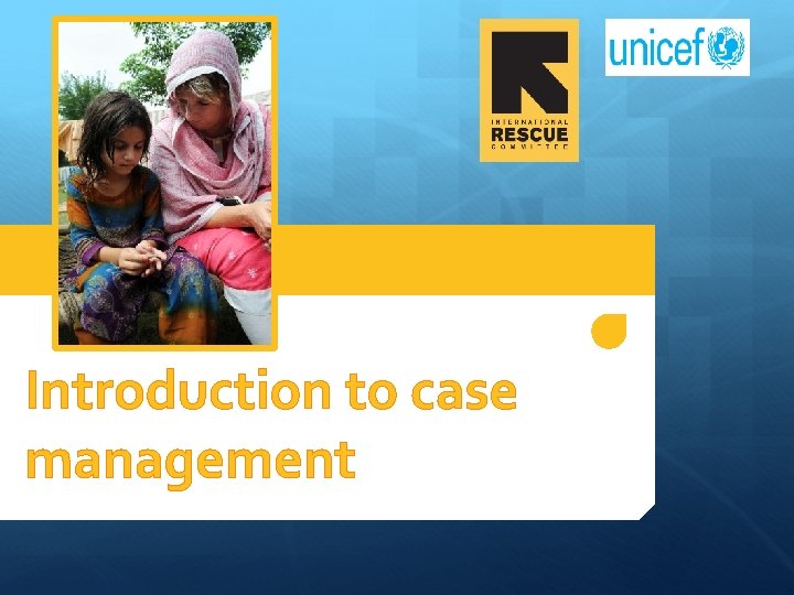 Introduction to case management 