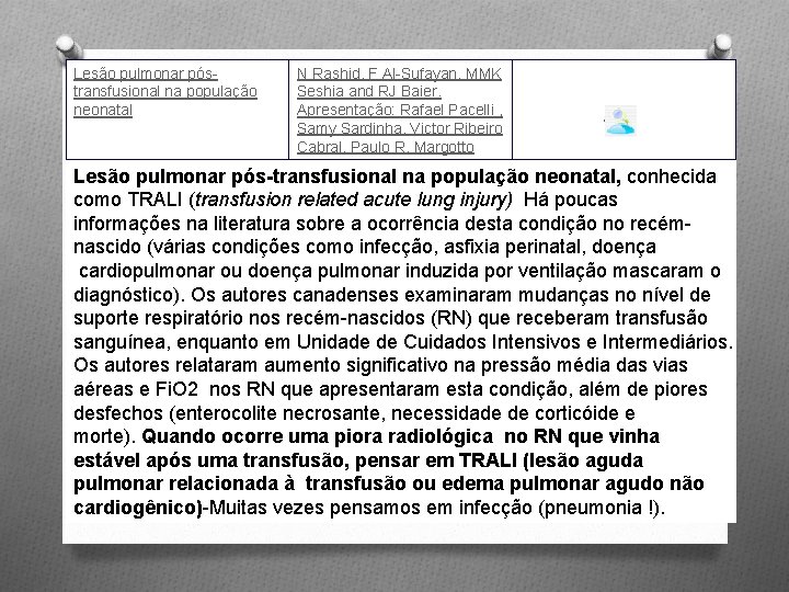 Lesão pulmonar póstransfusional na população neonatal N Rashid, F Al-Sufayan, MMK Seshia and RJ