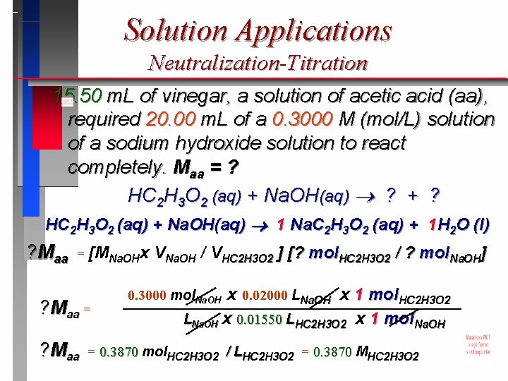 Solution Applications Neutralization-Titration 15. 50 m. L of vinegar, a solution of acetic acid