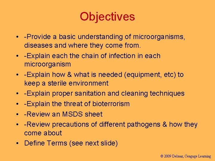 Objectives • -Provide a basic understanding of microorganisms, diseases and where they come from.