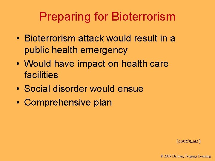 Preparing for Bioterrorism • Bioterrorism attack would result in a public health emergency •