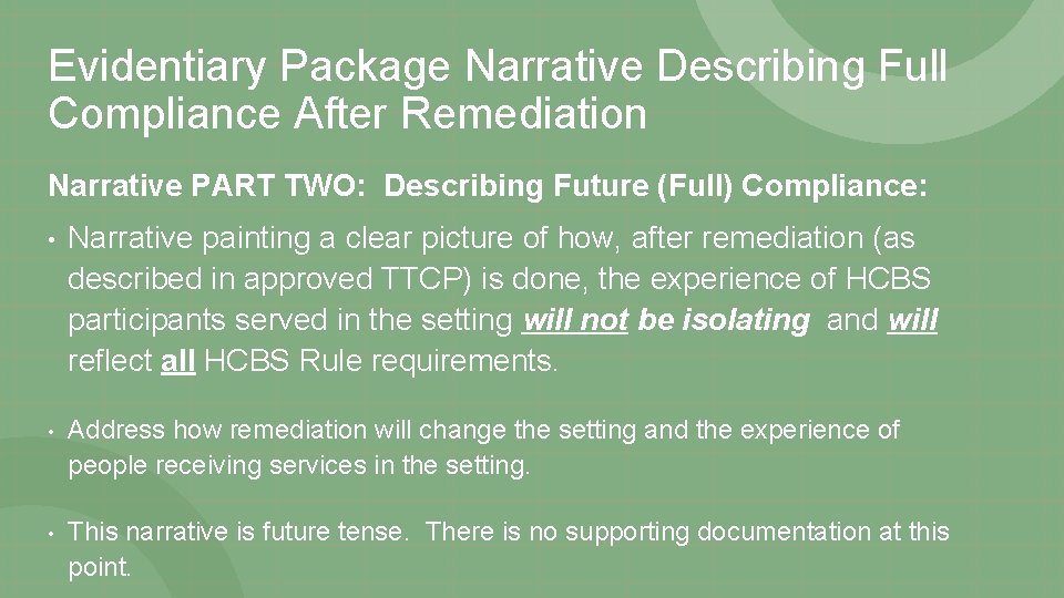 Evidentiary Package Narrative Describing Full Compliance After Remediation Narrative PART TWO: Describing Future (Full)