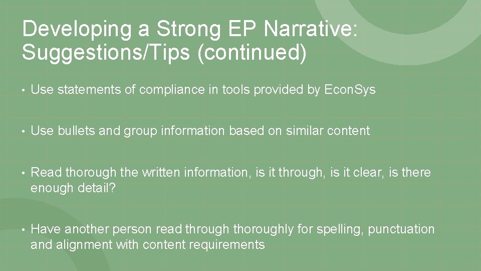 Developing a Strong EP Narrative: Suggestions/Tips (continued) • Use statements of compliance in tools