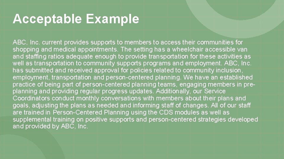Acceptable Example ABC, Inc. current provides supports to members to access their communities for