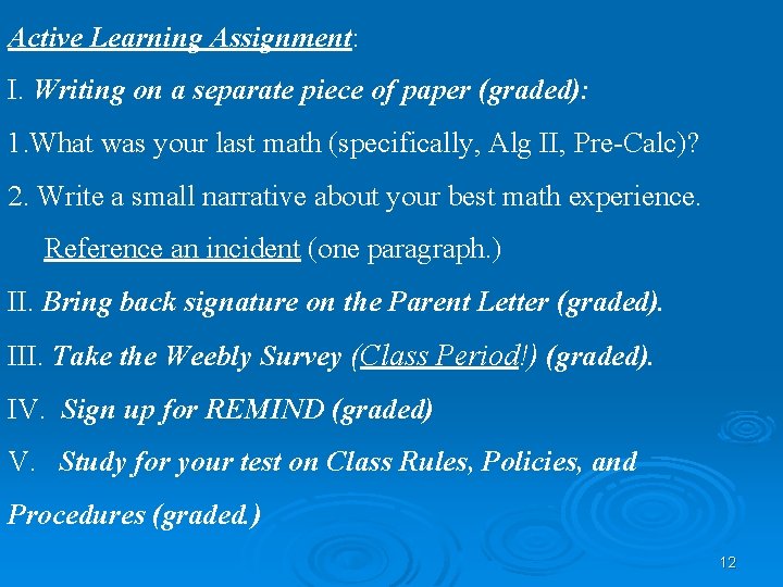 Active Learning Assignment: I. Writing on a separate piece of paper (graded): 1. What
