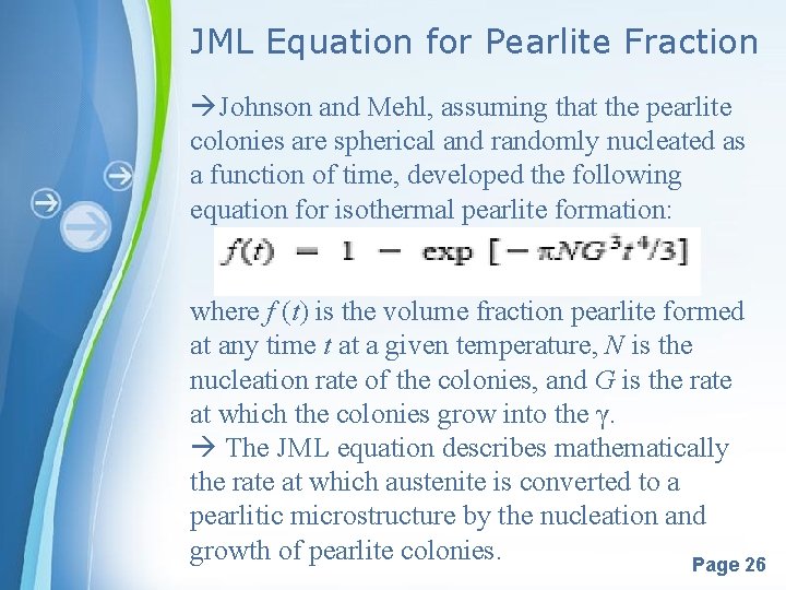 JML Equation for Pearlite Fraction Johnson and Mehl, assuming that the pearlite colonies are