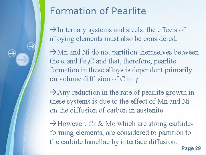 Formation of Pearlite In ternary systems and steels, the effects of alloying elements must