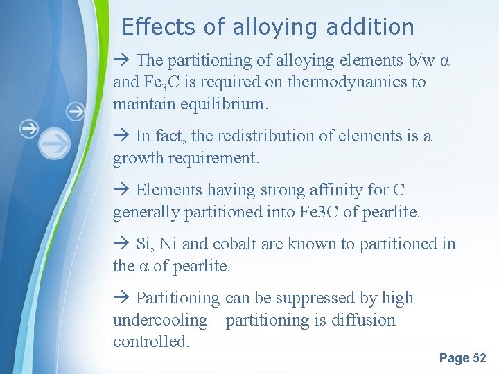 Effects of alloying addition The partitioning of alloying elements b/w α and Fe 3