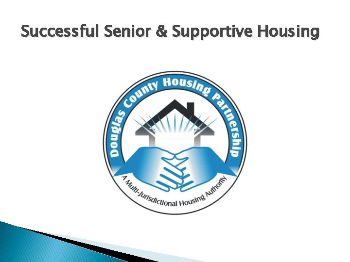 Successful Senior & Supportive Housing 