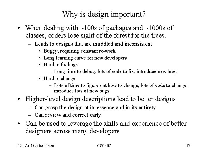 Why is design important? • When dealing with ~100 s of packages and ~1000