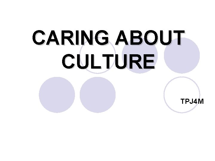 CARING ABOUT CULTURE TPJ 4 M 