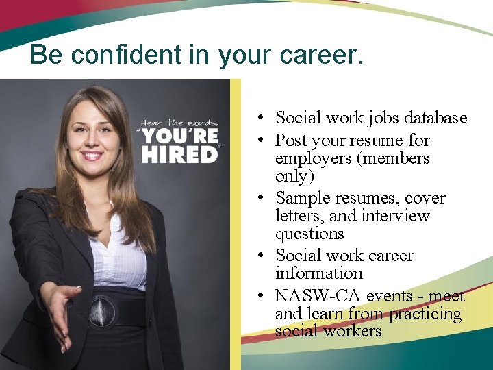 Be confident in your career. • Social work jobs database • Post your resume