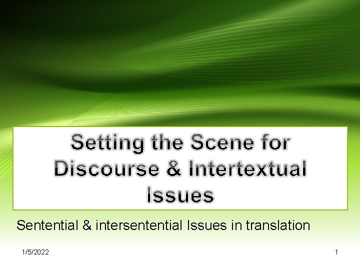 Sentential & intersentential Issues in translation 1/5/2022 1 