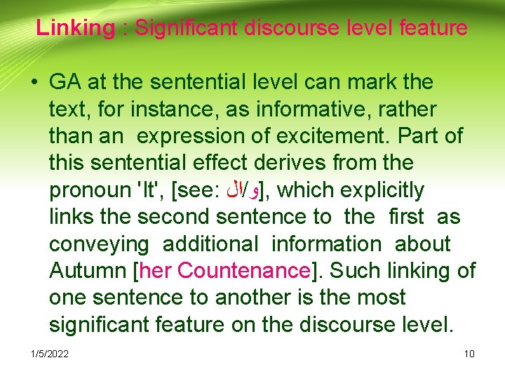 Linking : Significant discourse level feature • GA at the sentential level can mark