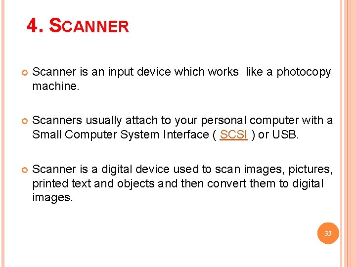 Computer Scanner Function INTRODUCTION TO COMPUTER LEC 4 COMPUTER TYPES Type