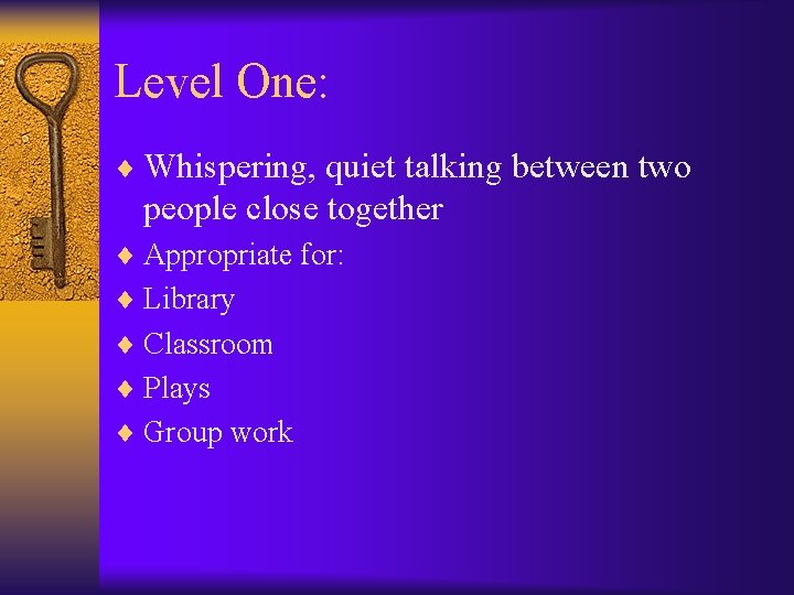 Voice Levels In public places like schools your