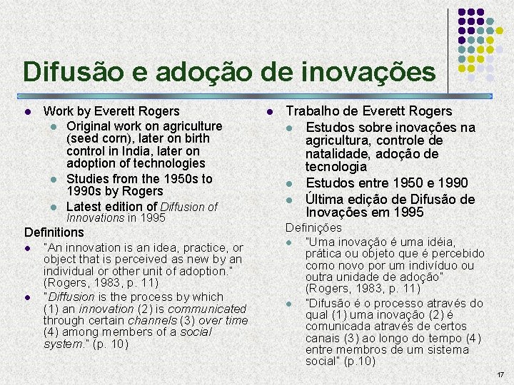 Difusão e adoção de inovações l Work by Everett Rogers l Original work on