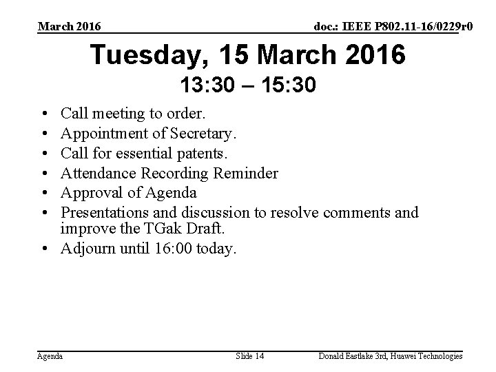 March 2016 doc. : IEEE P 802. 11 -16/0229 r 0 Tuesday, 15 March