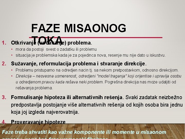 1. FAZE MISAONOG TOKA Otkrivanje (uočavanje) problema. • mora da postoji svest o zadatku