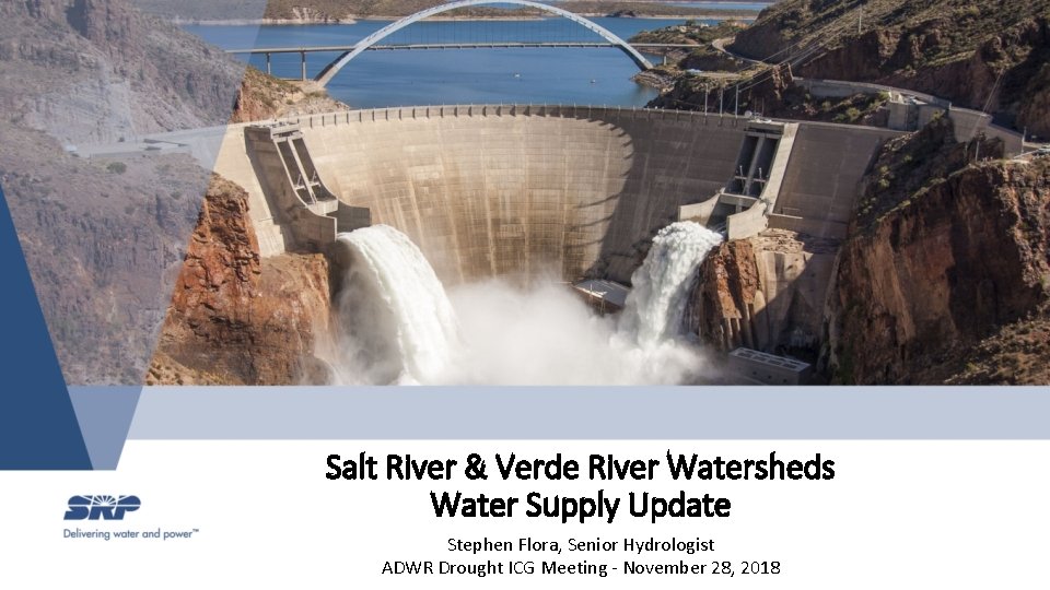 Salt River & Verde River Watersheds Water Supply Update Stephen Flora, Senior Hydrologist ADWR