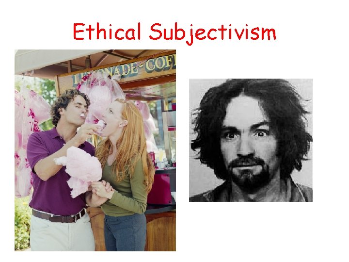 Ethical Subjectivism 