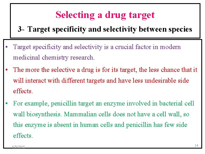 Selecting a drug target 3 - Target specificity and selectivity between species • Target