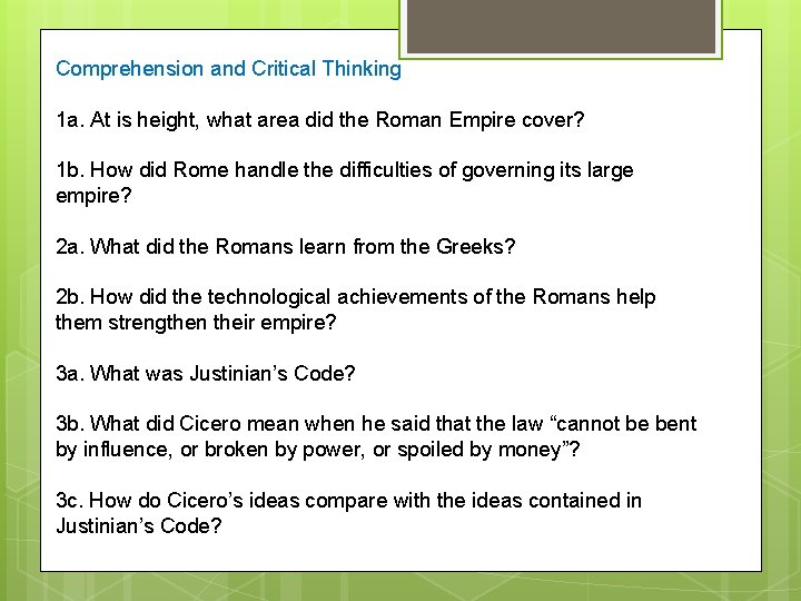Comprehension and Critical Thinking 1 a. At is height, what area did the Roman
