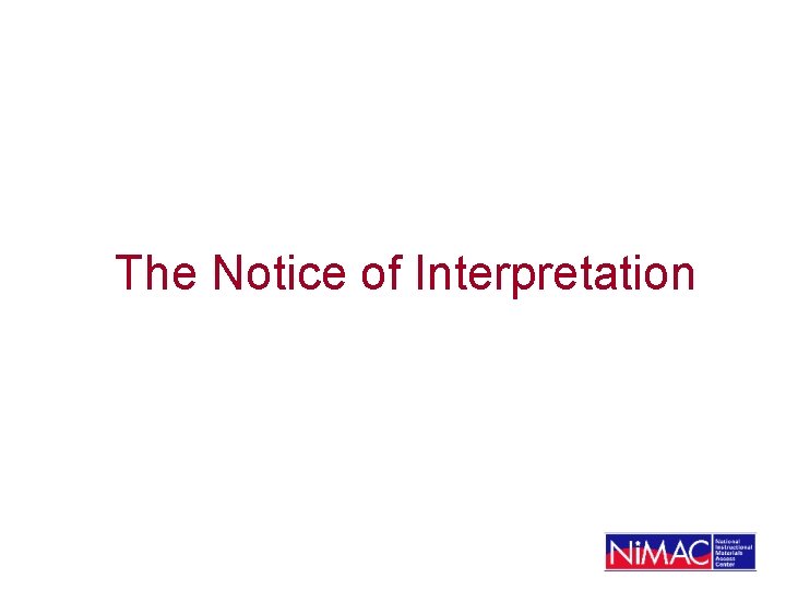 The Notice of Interpretation 