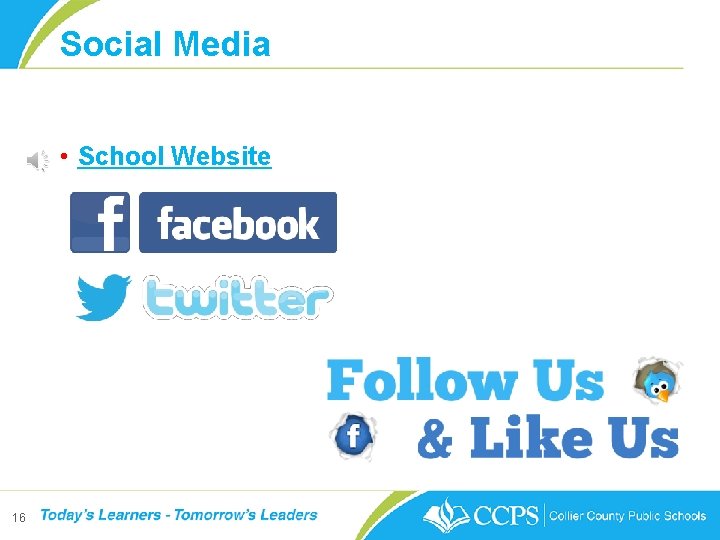 Social Media • School Website 16 