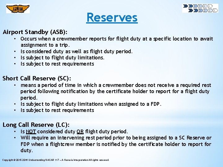 Reserves Airport Standby (ASB): • Occurs when a crewmember reports for flight duty at