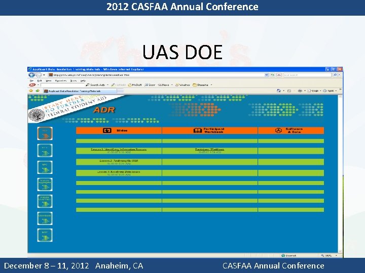 2012 CASFAA Annual Conference UAS DOE Don’t forget to make it fun! After the