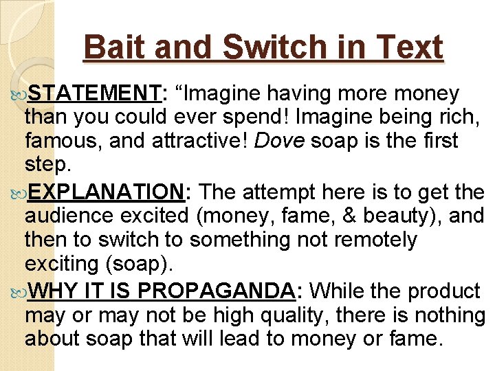 Bait and Switch in Text STATEMENT: “Imagine having more money than you could ever