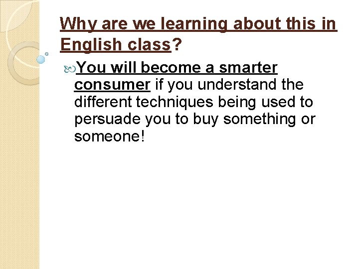 Why are we learning about this in English class? You will become a smarter