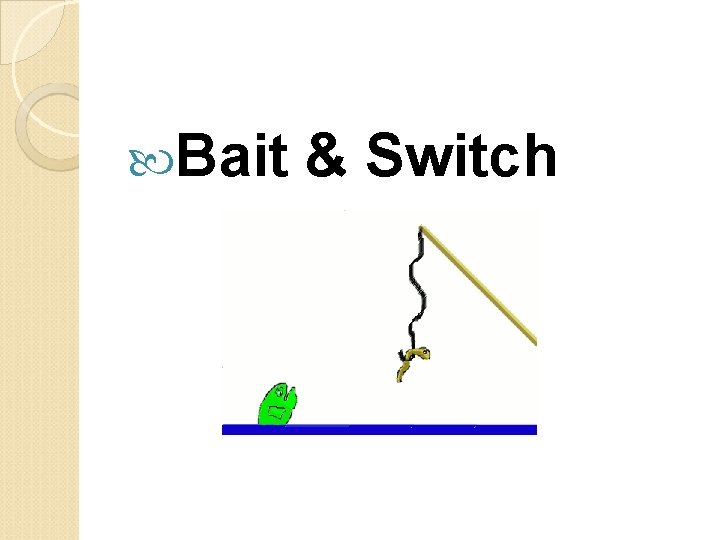  Bait & Switch 