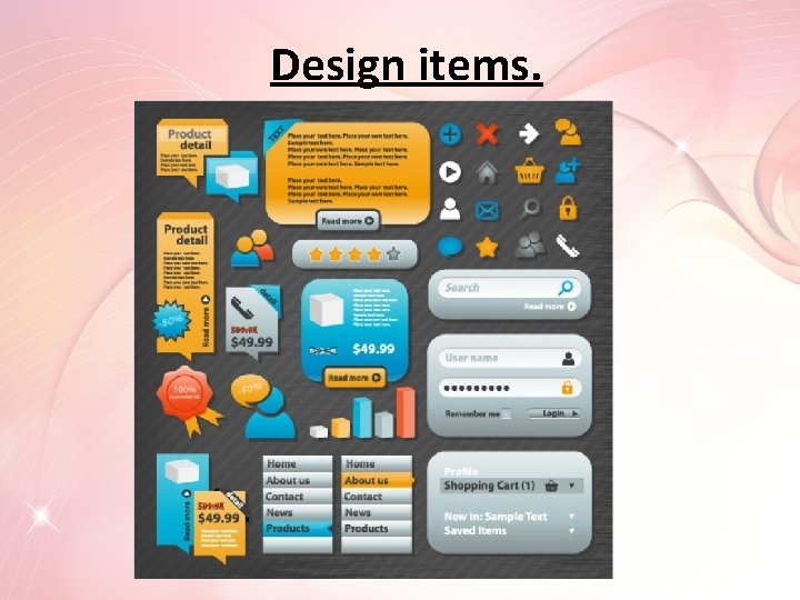 Design items. 