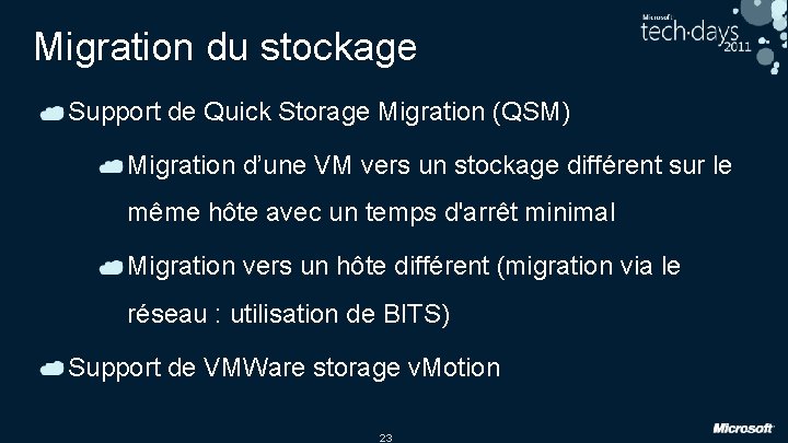 Migration du stockage Support de Quick Storage Migration (QSM) Migration d’une VM vers un