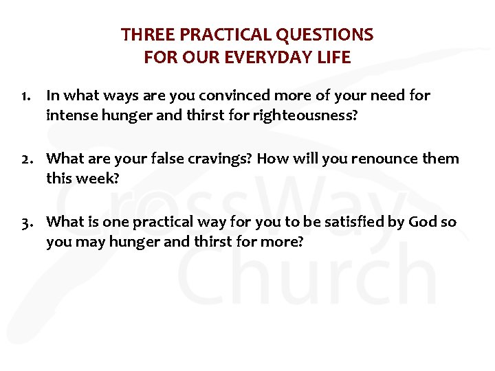 THREE PRACTICAL QUESTIONS FOR OUR EVERYDAY LIFE 1. In what ways are you convinced