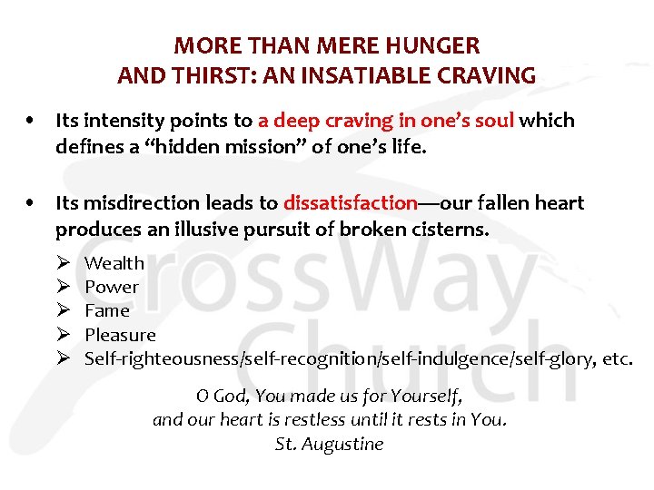 MORE THAN MERE HUNGER AND THIRST: AN INSATIABLE CRAVING • Its intensity points to