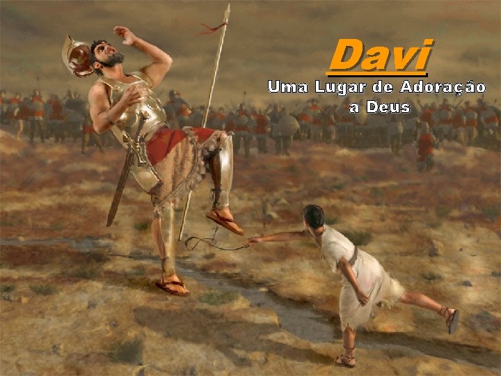 Davi Uma Lugar de Adoração a Deus 