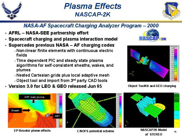 Plasma Effects NASCAP-2 K NASA-AF Spacecraft Charging Analyzer Program – 2000 AFRL – NASA-SEE