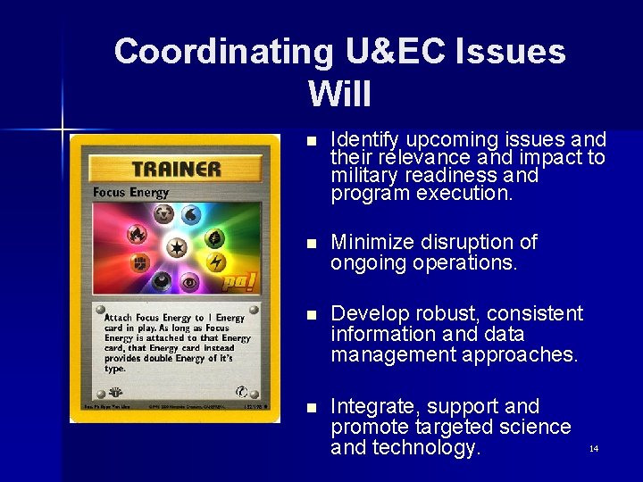 Coordinating U&EC Issues Will n Identify upcoming issues and their relevance and impact to