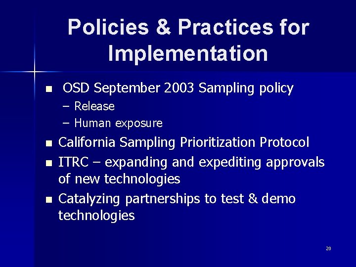 Policies & Practices for Implementation n OSD September 2003 Sampling policy – Release –