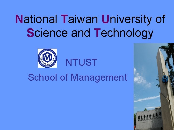 National Taiwan University of Science and Technology NTUST School of Management 