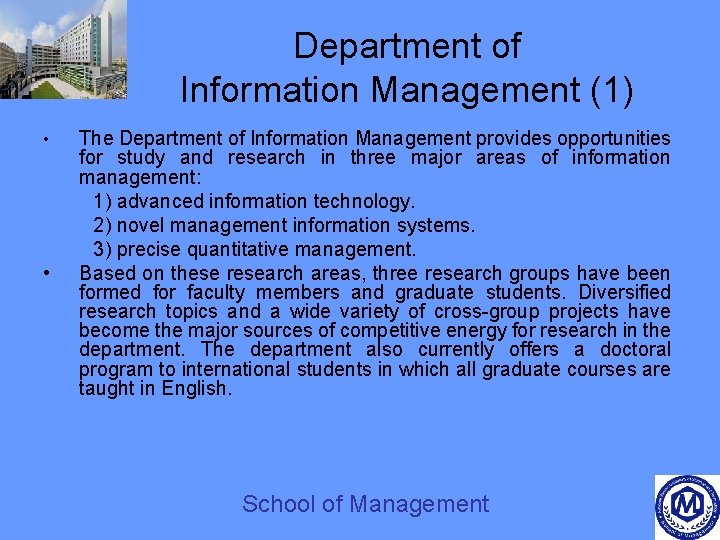 Department of Information Management (1) • • The Department of Information Management provides opportunities