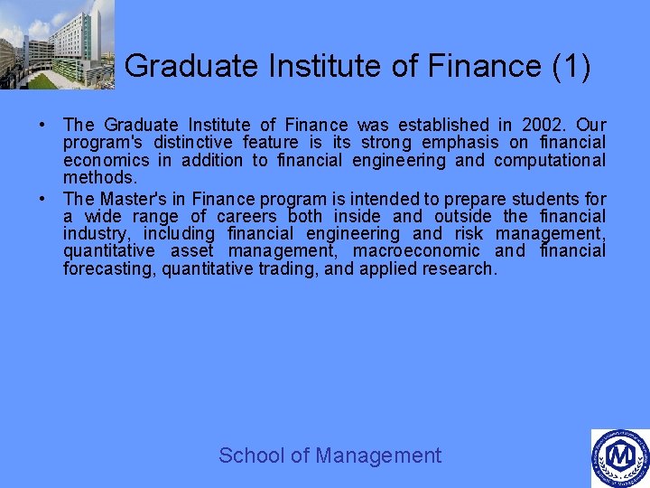 Graduate Institute of Finance (1) • The Graduate Institute of Finance was established in