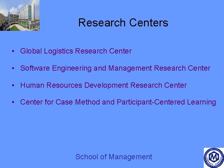 Research Centers • Global Logistics Research Center • Software Engineering and Management Research Center