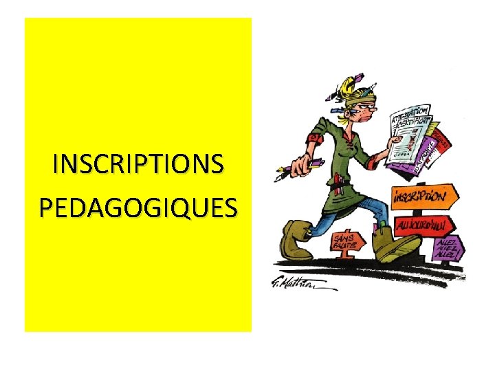 INSCRIPTIONS PEDAGOGIQUES 