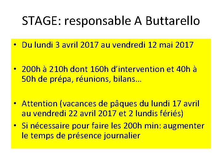 STAGE: responsable A Buttarello • Du lundi 3 avril 2017 au vendredi 12 mai