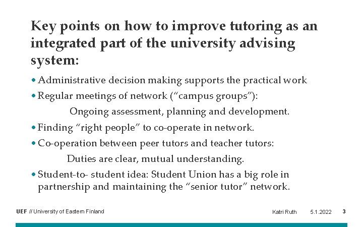Key points on how to improve tutoring as an integrated part of the university