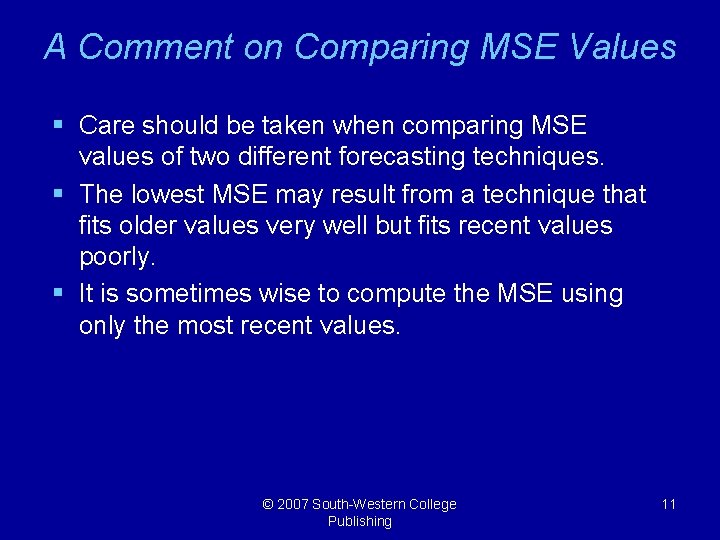 A Comment on Comparing MSE Values § Care should be taken when comparing MSE